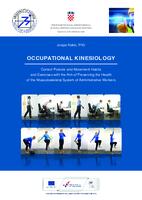 prikaz prve stranice dokumenta OCCUPATIONAL KINESIOLOGY: Correct Posture and Movement Habits and Exercises with the Aim of Preserving the Health of the Musculoskeletal System of Administrative Workers